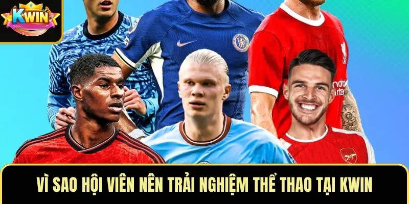 Vì sao hội viên nên trải nghiệm thể thao tại KWIN